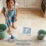 Safest Cleaning Products for Caring for Sandstone