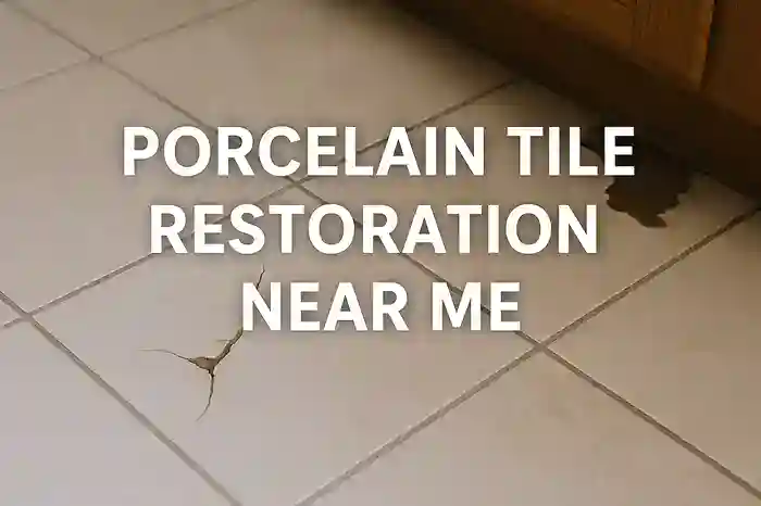 Porcelain Tile Restoration: Find Local Experts Now