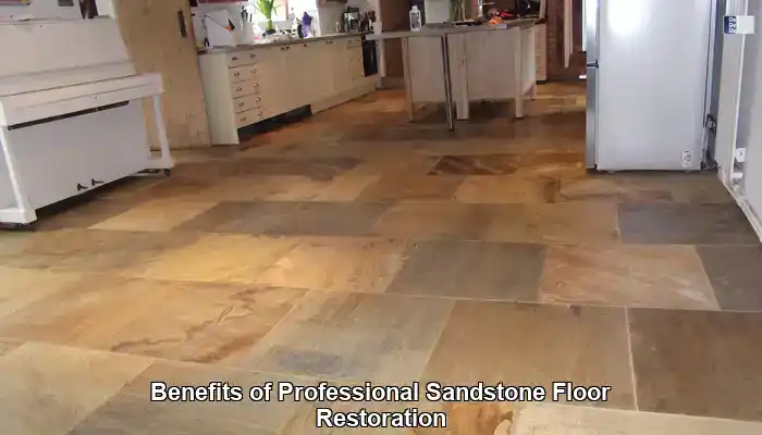 Discover the Advantages of Engaging Professional Sandstone Floor Restoration Services