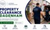 Property Clearance Services: Efficient Solutions in Dagenham