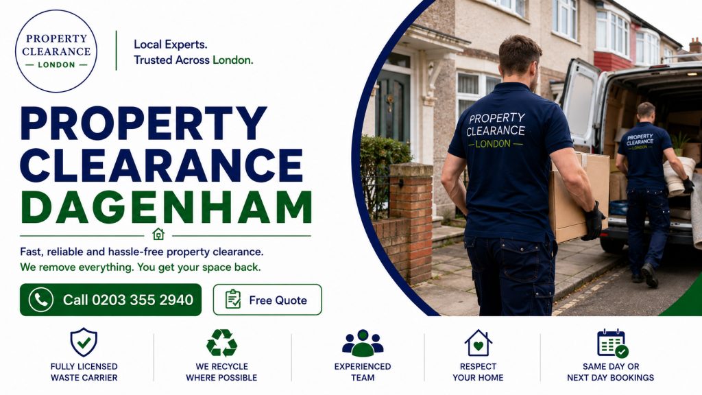Property Clearance Services: Efficient Solutions in Dagenham