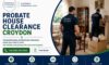 Probate House Clearance Services in Croydon You Can Trust