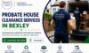 Probate House Clearance Services by Local Experts in Bexley