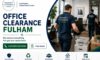 Office Clearance Services: Your Trusted Experts in Fulham