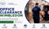 Office Clearance Services: Dependable Solutions in Wimbledon