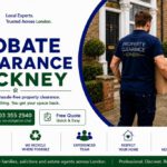Probate House Clearance Services: Your Essential Guide in Hackney
