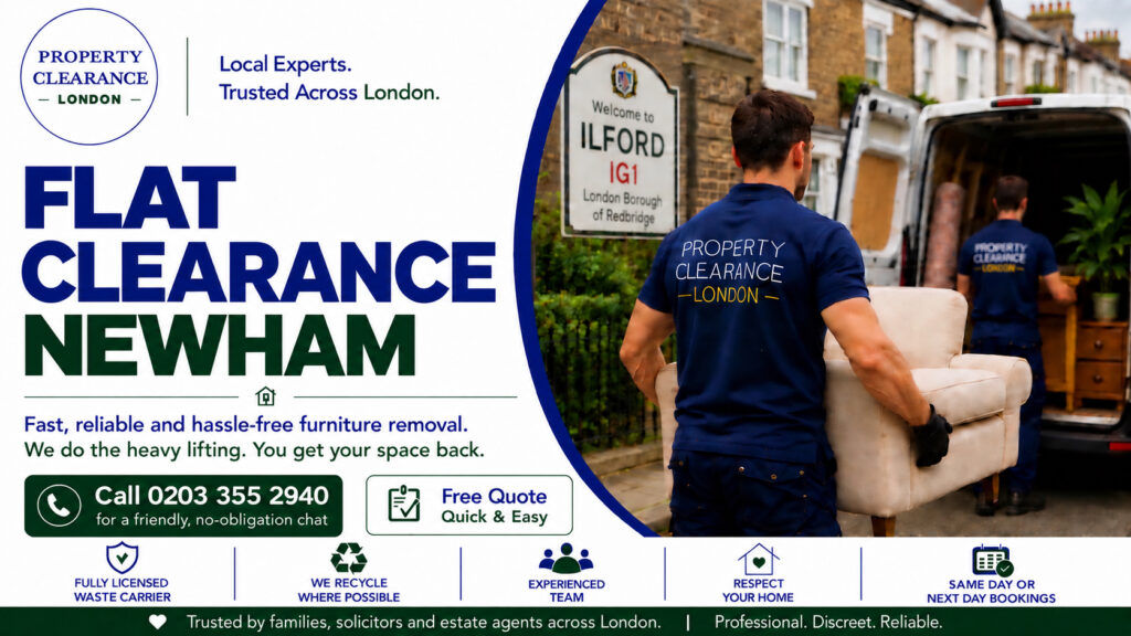 Flat Clearance Services: Quick and Reliable Assistance in Newham