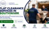 Flat Clearance Services: Trusted Experts in Southwark