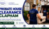Probate House Clearance Services in Clapham Made Easy